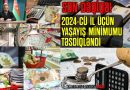 2024-cü il üçün yaşayış minimumu və ehtiyac meyarı TƏSDİQ EDİLDİ